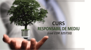 ANUNŢ DEMARARE CURS ,,RESPONSABIL DE MEDIU”, BRĂILA<br>13 – 17 septembrie 2021